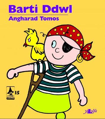 Cyfres Rwdlan: 15. Barti Ddwl - Tomos, Angharad (Illustrator), and Edwards, Meinir Wyn (Editor)