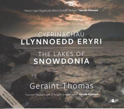 Cyfrinachau Llynnoedd Eryri/The Lakes of Snowdonia - Thomas, Geraint