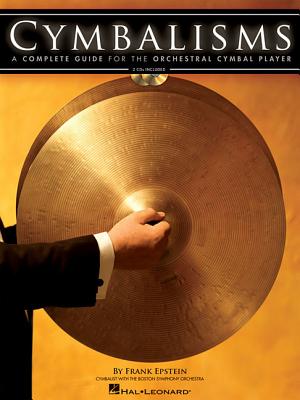 Cymbalisms: A Complete Guide for the Orchestral Cymbal Player - Epstein, Frank (Creator), and Sonner, Robert (Editor)