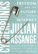 Cypherpunks: Freedom and the Future of the Internet