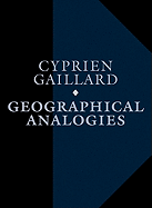 Cyprien Gaillard: Geographical Analogies