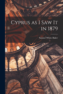 Cyprus as I Saw It in 1879