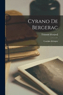 Cyrano De Bergerac: Comdie Hroque