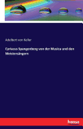 Cyriacus Spangenberg von der Musica und den Meistersngern