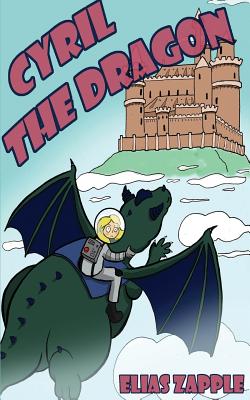Cyril the Dragon - Zapple, Elias, and Misirlou, Ilaeira (Cover design by)