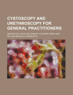 Cystoscopy and Urethroscopy for General Practitioners