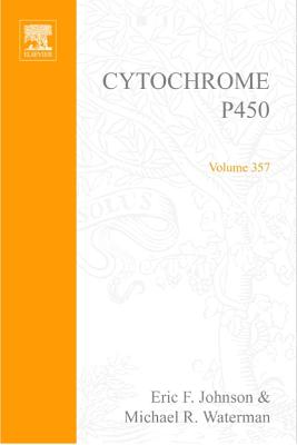 Cytochrome P450, Part C: Volume 357 - Johnson, Eric F (Editor), and Waterman, Michael R (Editor)