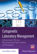 Cytogenetic Laboratory Management: Chromosomal, FISH and Microarray-Based Best Practices and Procedures