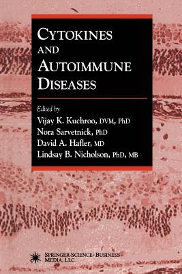 Cytokines and Autoimmune Diseases - Kuchroo, Vijay K. (Editor), and Sarvetnick, Nora (Editor), and Hafler, David A. (Editor)
