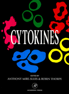 Cytokines - Mire-Sluis, Anthony (Editor), and Thorpe, Robin (Editor), and Page, Clive (Editor)