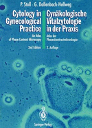 Cytology in Gynecological Practice / Gynakologische Vitalzytologie in Der Praxis: An Atlas of Phase-Contrast Microscopy / Atlas Der Phasenkontrastmikroskopie