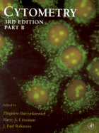 Cytometry, Part B - Darzynkiewicz, Zbigniew (Editor), and Robinson, J Paul (Editor), and Crissman, Harry A (Editor)