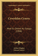 Cywyddau Cymru: Wedi Eu Dethol A'u Golygu (1908)