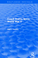 Czech Drama Since World War II