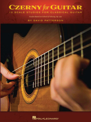 Czerny for Guitar: 12 Scale Studies for Classical Guitar - Patterson, David, and Czerny, Carl (Composer)