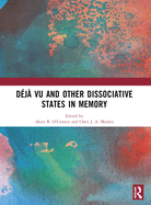 Dj vu and Other Dissociative States in Memory