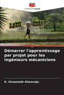 Dmarrer l'apprentissage par projet pour les ingnieurs mcaniciens