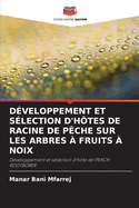 Dveloppement Et Slection d'Htes de Racine de Pche Sur Les Arbres  Fruits  Noix