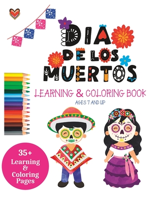 Da de los Muertos Learning and Coloring Book for ages 7+ Large Print. - Marin, Sonya