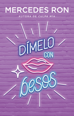 Dmelo Con Besos / Say It to Me with a Kiss - Ron, Mercedes