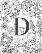 D: Black and White Floral Notebook and Journal for Women, Girls, Teens Great for Work, School, Poetry and Daily Journal