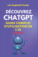 D?couvrez ChatGPT: Guide complet d'utilisation de l'IA