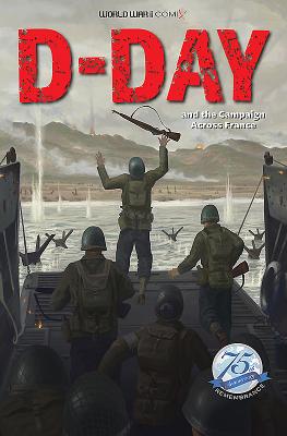 D-Day and the Campaign Across France - Wertz, Jay, and Carlson, Sean, and Jordan, Benny