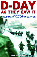 D-Day: As They Saw It