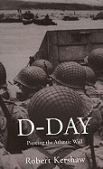D-Day: Piercing the Atlantic Wall