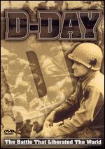 D-Day: The Battle That Liberated the World - 
