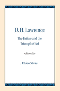 D. H. Lawrence: The Failure and the Triumph of Art