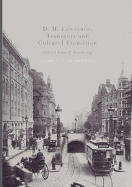 D. H. Lawrence, Transport and Cultural Transition: 'A Great Sense of Journeying'