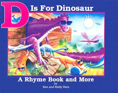 D is for Dinosaur - Ham, Ken, and Ham, Mally