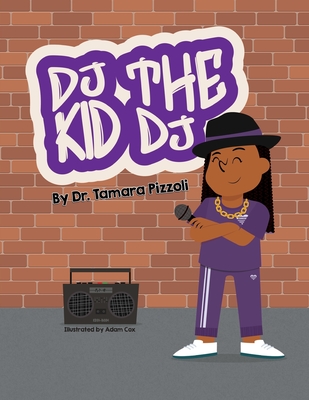 D.J. the Kid DJ - Pizzoli, Tamara