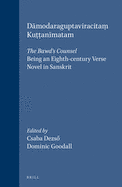 Dmodaraguptaviracita&#7747; Ku&#7789;&#7789;an+matam: The Bawd's Counsel: Being an Eighth-Century Verse Novel in Sanskrit