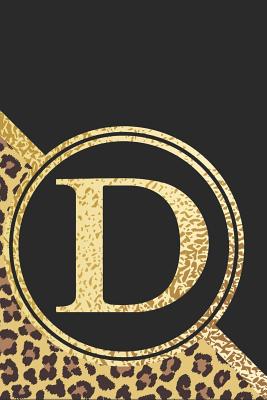 D Notebook: Initial D Monogram Blank Lined Notebook Journal Leopard Print Black and Gold - Gifter, Kingbob