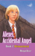 D?nouement: Alexei, Accidental Angel. Book 7