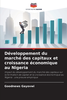 D?veloppement du march? des capitaux et croissance ?conomique au Nigeria - Gayovwi, Goodnews