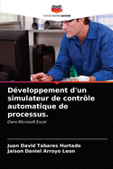 D?veloppement d'un simulateur de contr?le automatique de processus.