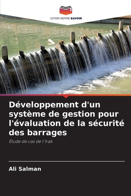 D?veloppement d'un syst?me de gestion pour l'?valuation de la s?curit? des barrages - Salman, Ali