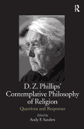 D.Z. Phillips' Contemplative Philosophy of Religion: Questions and Responses