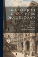 Da Asia De Jo?o De Barros E De Diogo De Couto; Volume 3