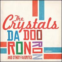 Da Doo Ron Ron & Other Favorites - The Crystals
