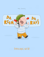 Da rein, da raus! Entra aqui, sai l!: Kinderbuch Deutsch-Portugiesisch (Brasilien) (bilingual/zweisprachig)