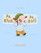 Da rein, da raus! Itt be, ott ki!: Kinderbuch Deutsch-Ungarisch (bilingual/zweisprachig)