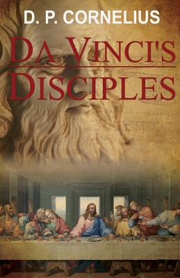 da Vinci's Disciples - Cornelius, D P
