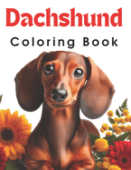 Dachshund Coloring Book: Fun and Easy Coloring Dachshund Dogs for Kids & Adults