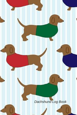 Dachshund Log Book: Ultimate Website E-Mail Username and Password Keeper Logbook, Pocket Size 6"x9", Dachshund Lover Edition - Isabella Johnson