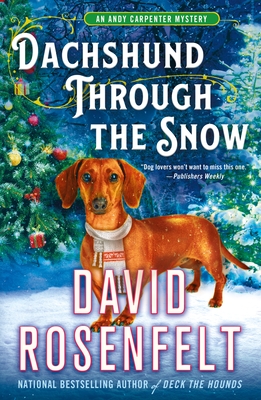 Dachshund Through the Snow: An Andy Carpenter Mystery - Rosenfelt, David