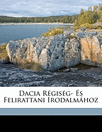 Dacia Regiseg- Es Felirattani Irodalmahoz